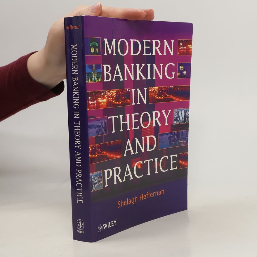 Shelagh Heffernan Modern Banking in Theory and Practice
