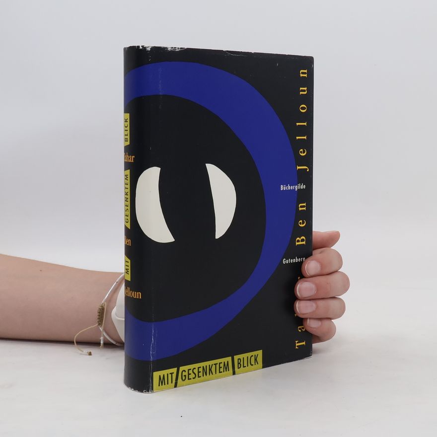 Tahar Ben Jelloun Mit gesenktem Blick