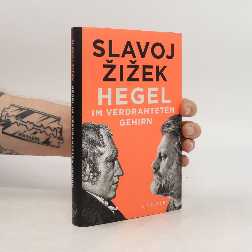 Slavoj Žižek Hegel im verdrahteten Gehirn