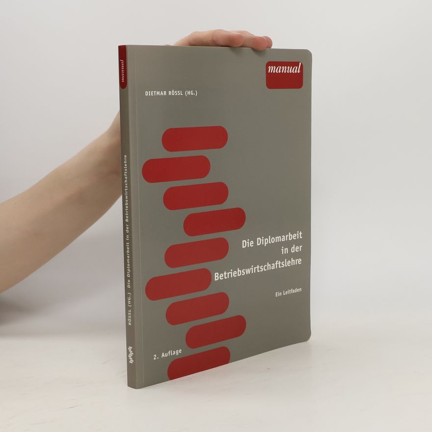 Dietmar Rösler Die Diplomarbeit in der Betriebswirtschaftslehre