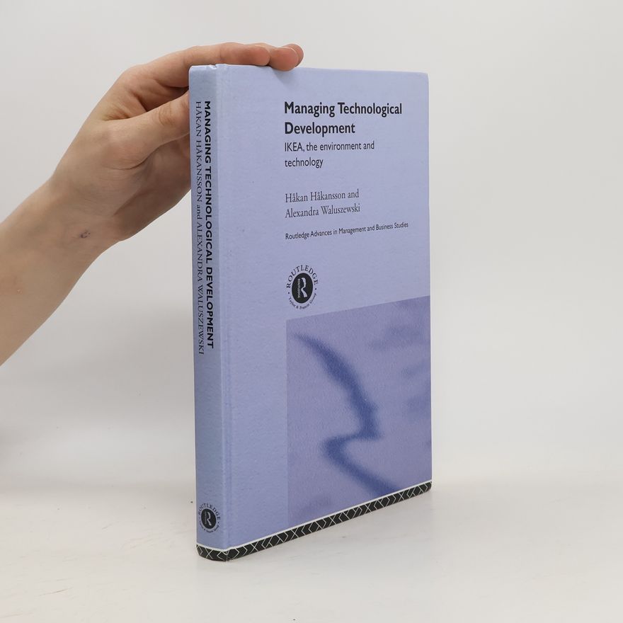 Alexandra Waluszewski Managing Technological Development