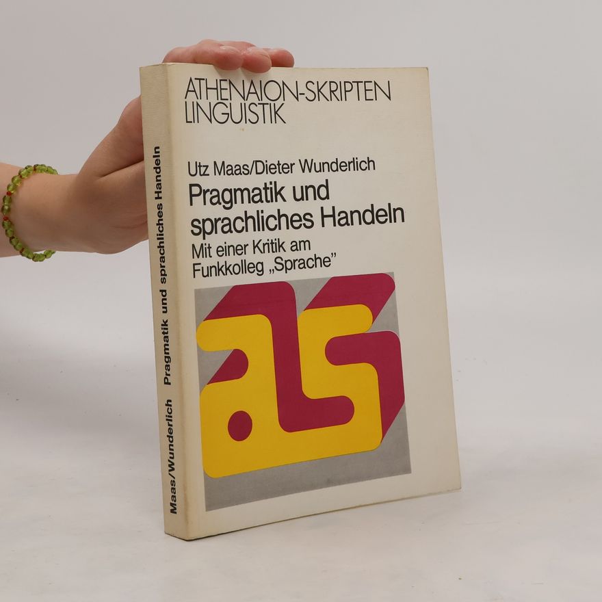 Utz Maas Pragmatik und sprachliches Handeln