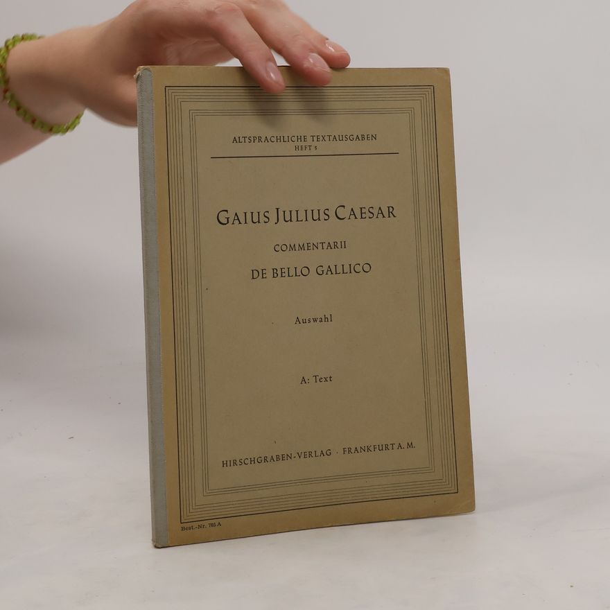 Gaius Iulius Caesar Commentarii de Bello Gallico