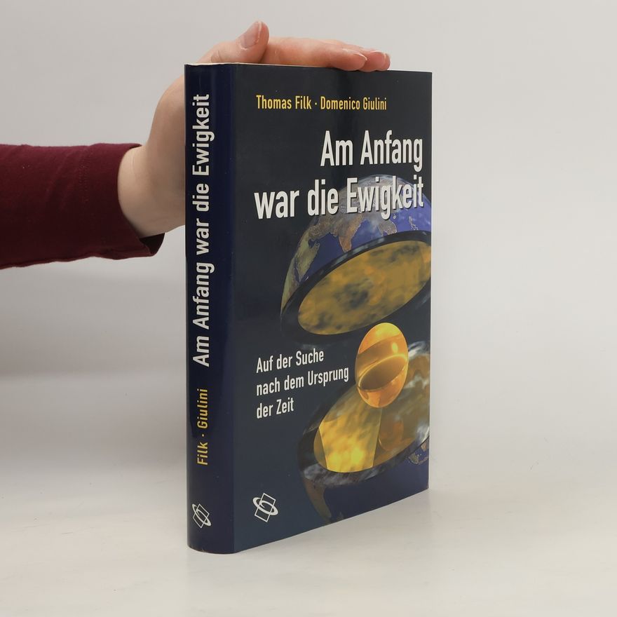 Thomas Filk Am Anfang war die Ewigkeit