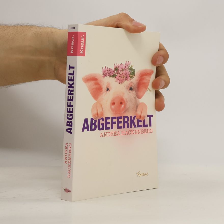 Andrea Hackenberg Abgeferkelt