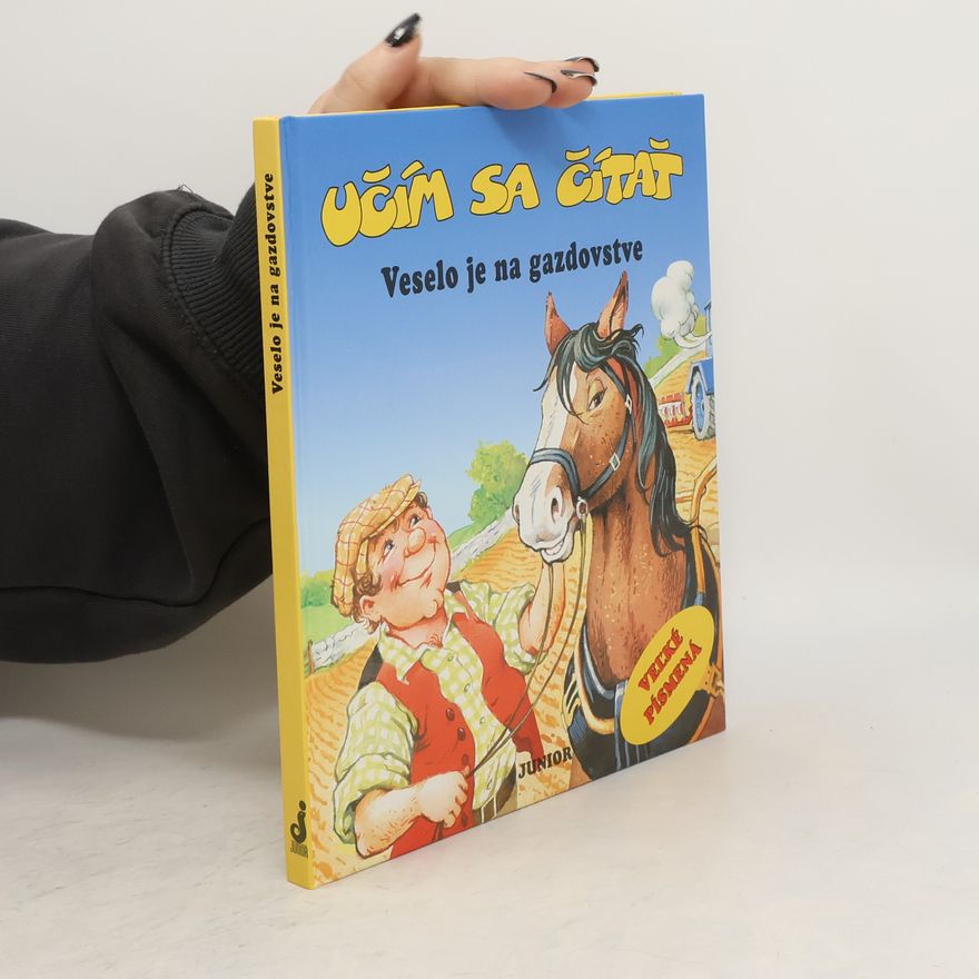 Autorenkollektiv Učím sa čítať: Veselo je na gazdovstve