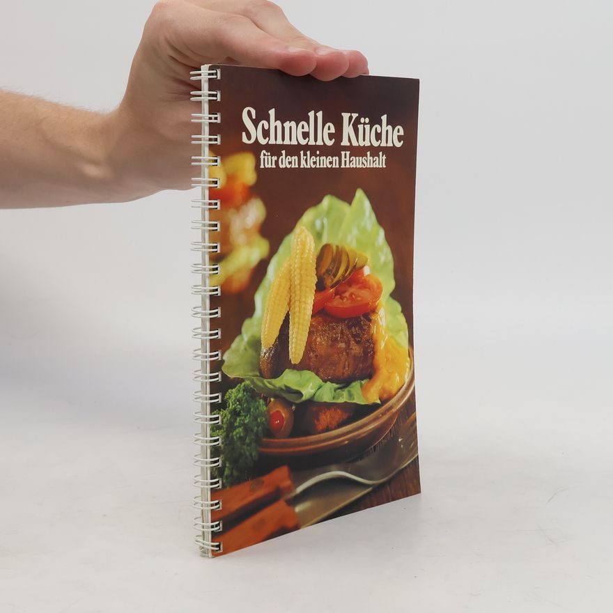Autorenkollektiv Schnelle Küche für den kleinen Haushalt