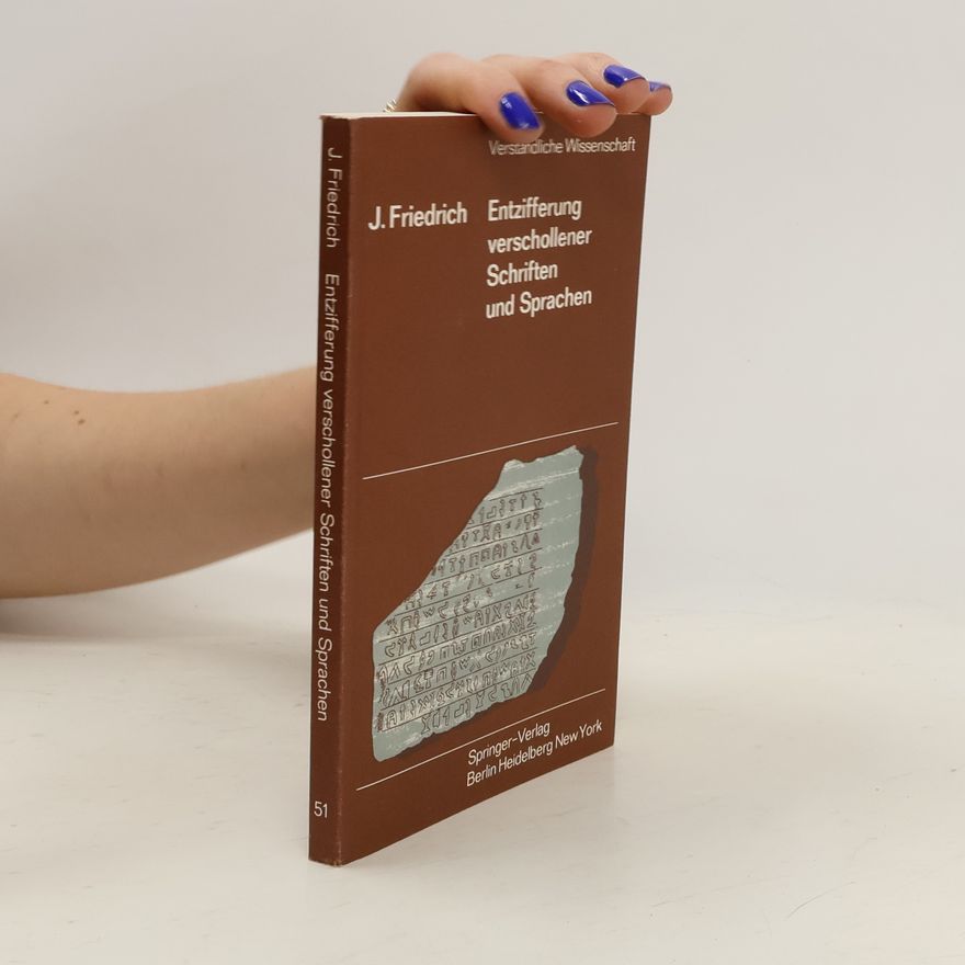 Johannes Friedrich Entzifferung Verschollener Schriften und Sprachen