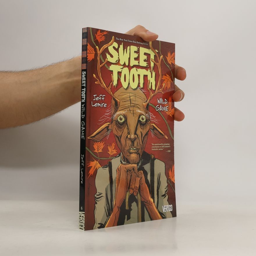 Jeff Lemire Sweet Tooth Vol. 6