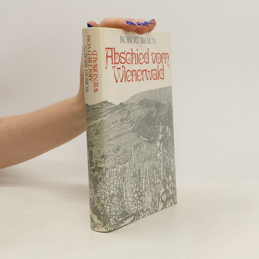 Robert Braun Abschied vom Wienerwald