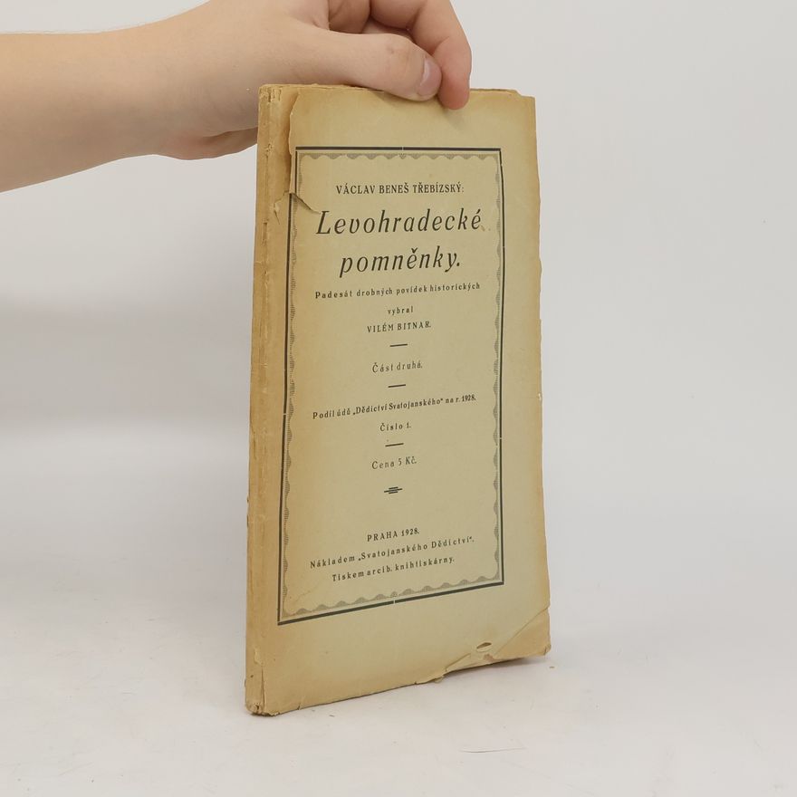 Vilém Bitnar Levohradecké pomněnky: padesát drobných povídek historických. Část druhá
