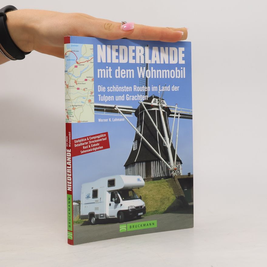 Werner K. Lahmann Niederlande mit dem Wohnmobil