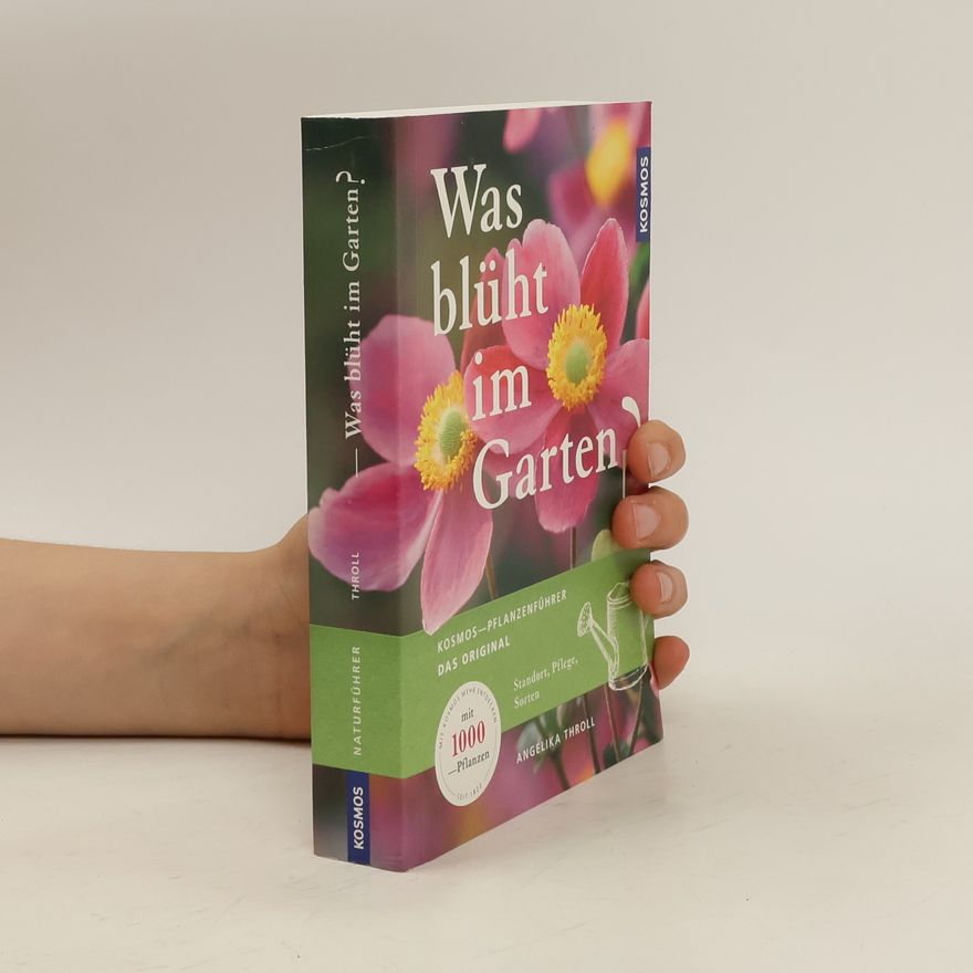 Angelika Throll Was blüht im Garten?