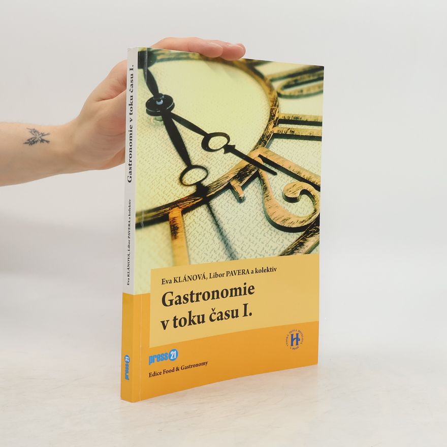 Eva Klánová Gastronomie v toku času I.