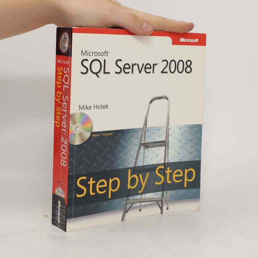 Mike Hotek Microsoft SQL Server 2008 Step by Step