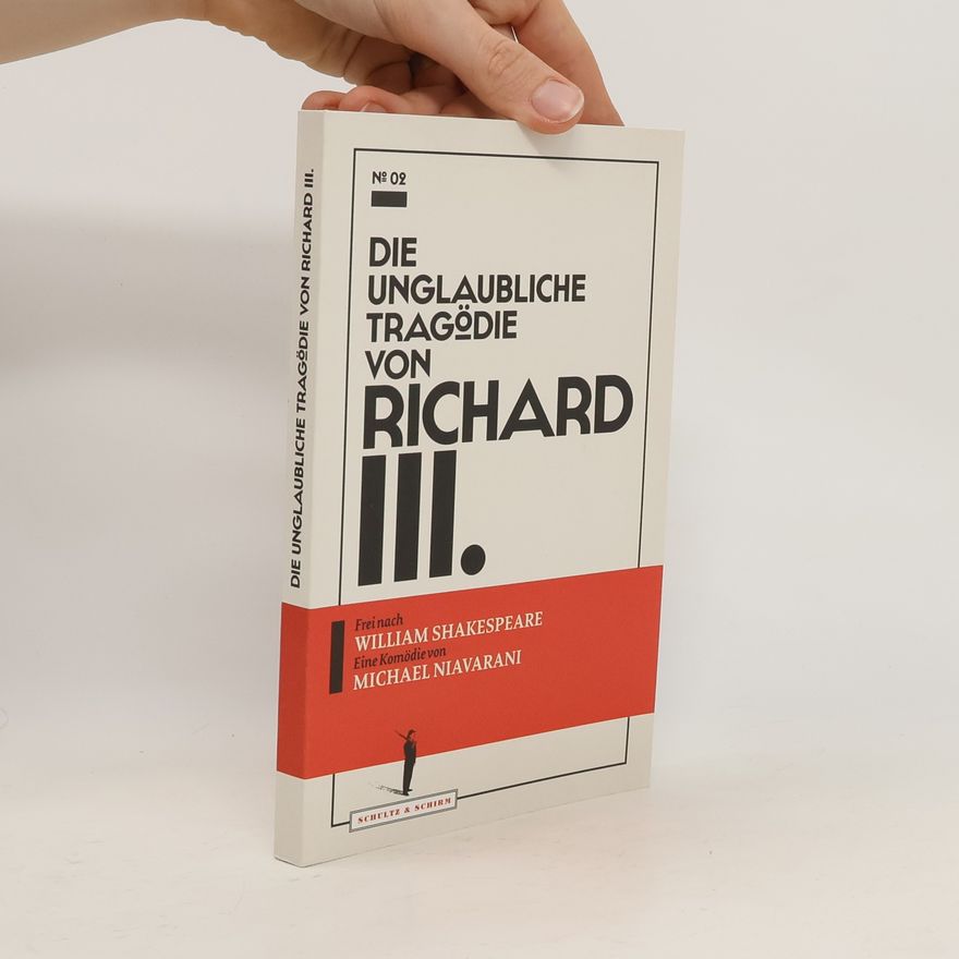 Michael Niavarani Die unglaubliche Tragödie von Richard III.