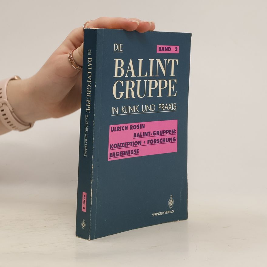 Ulrich Rosin Balint-Gruppen In Klinik und Praxis