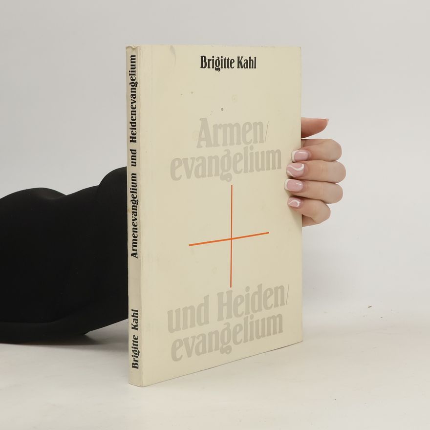 Brigitte Kahl-Pantis Armenevangelium und Heidenevangelium
