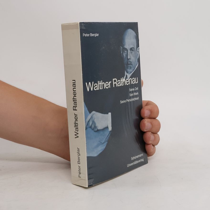 Peter Berglar Walther Rathenau