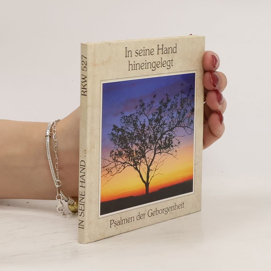 AA.VV. In seine Hand hineingelegt. Psalmen der Geborgenheit