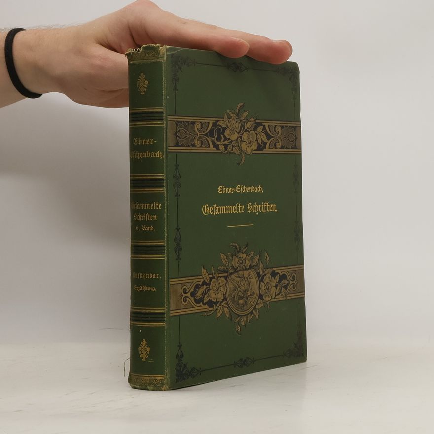 Marie von Ebner-Eschenbach Gesammelte Schriften