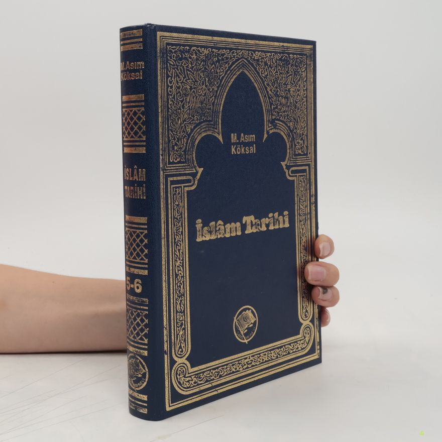 M. Asim Köksal Islâm Tarihi 5-6