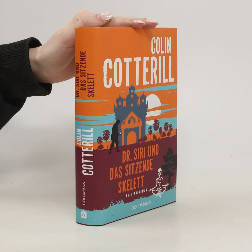 Colin Cotterill Dr. Siri und das sitzende Skelett