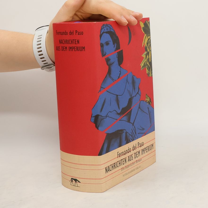 Fernando del Paso Nachrichten aus dem Imperium
