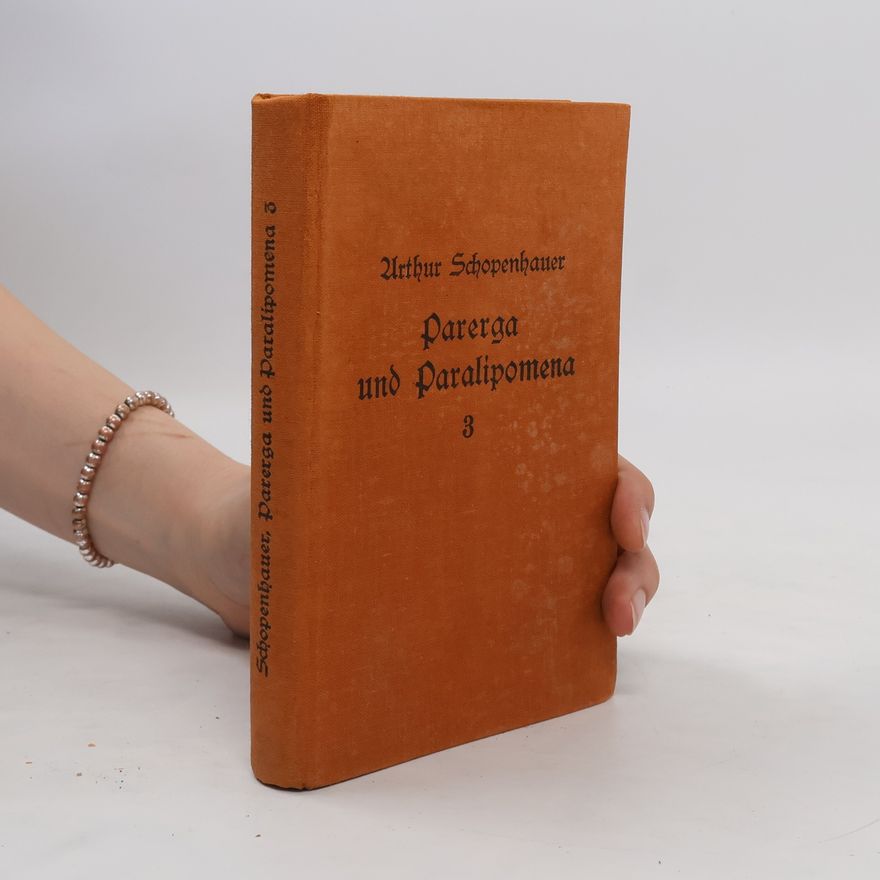 Arthur Schopenhauer Parerga und Paralipomena 3