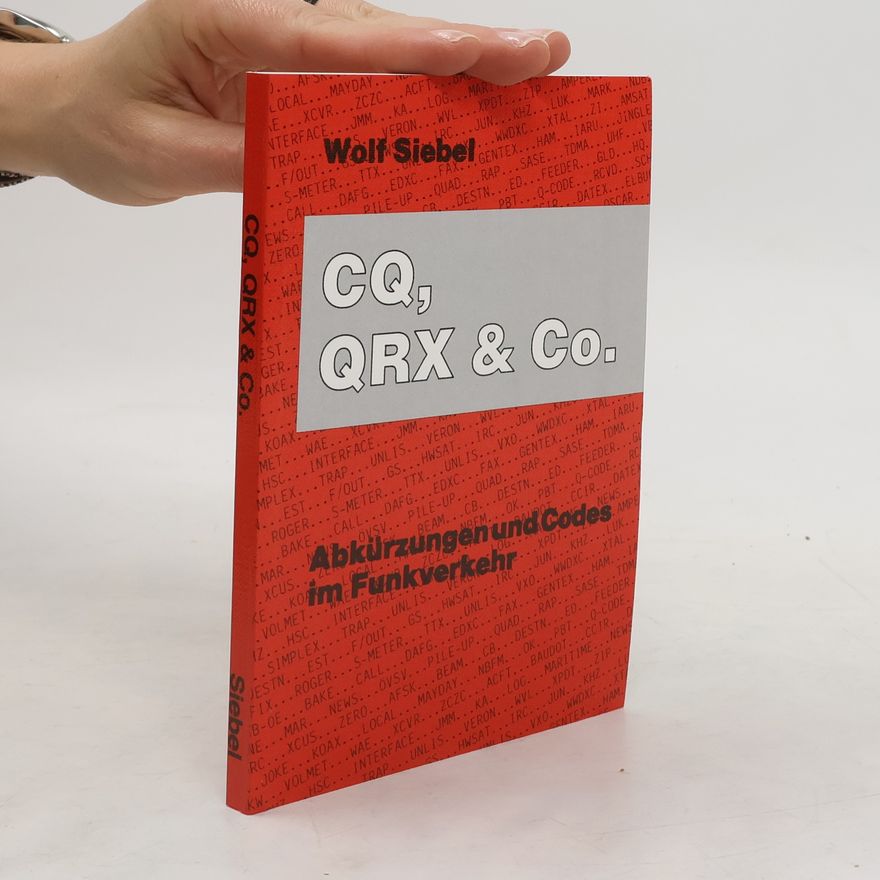Wolf Siebel CQ, QRX & Co.