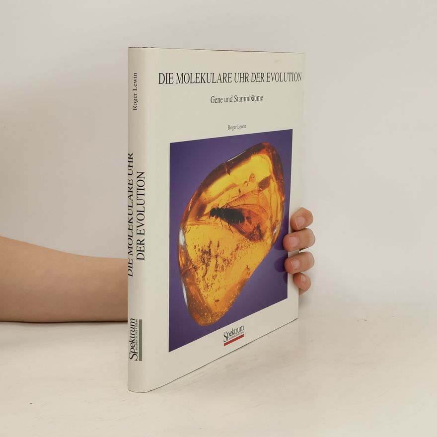 Roger Lewin Die molekulare Uhr der Evolution