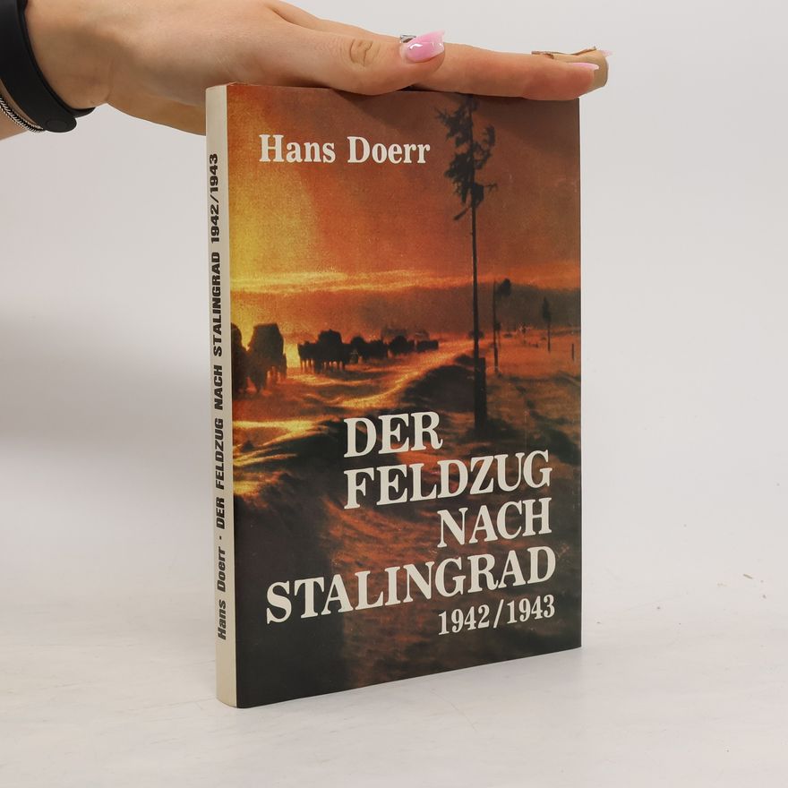 Hans Doerr Der Feldzug nach Stalingrad