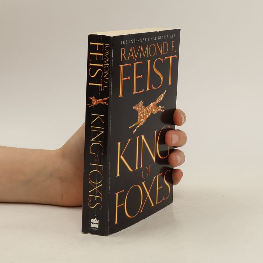 Raymond Elias Feist King of Foxes