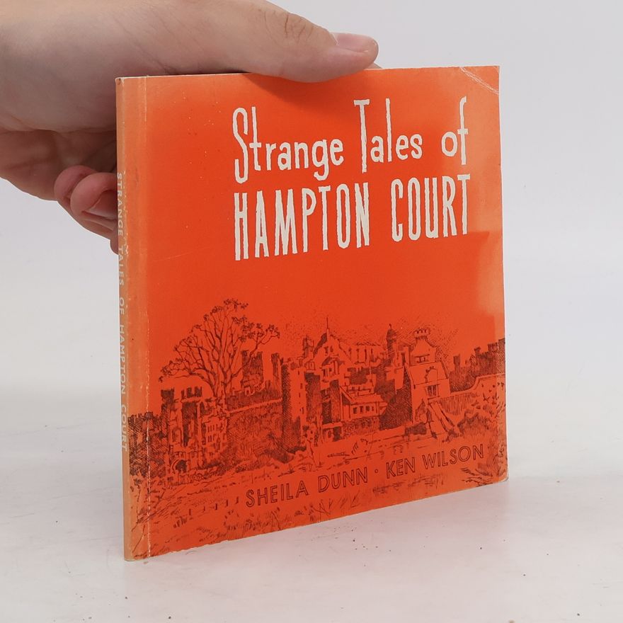 Sheila Dunn Strange Tales of Hampton Court