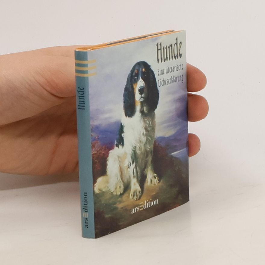 Autores varios Hunde. Eine literarische Liebeserklärung