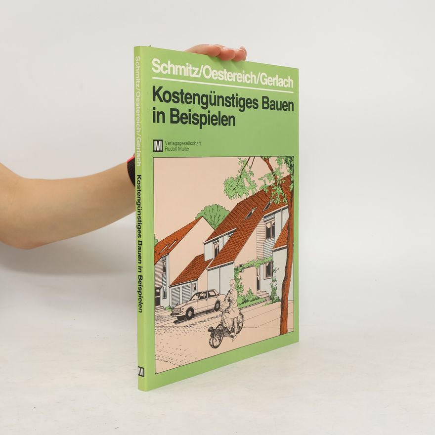 Heinz Schmitz Kostengünstiges Bauen in Beispielen