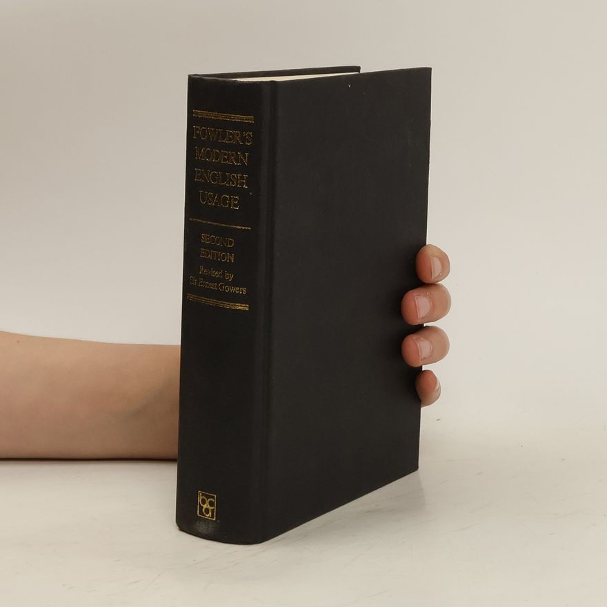 Henry Watson Fowler Fowler’s Modern English Usage