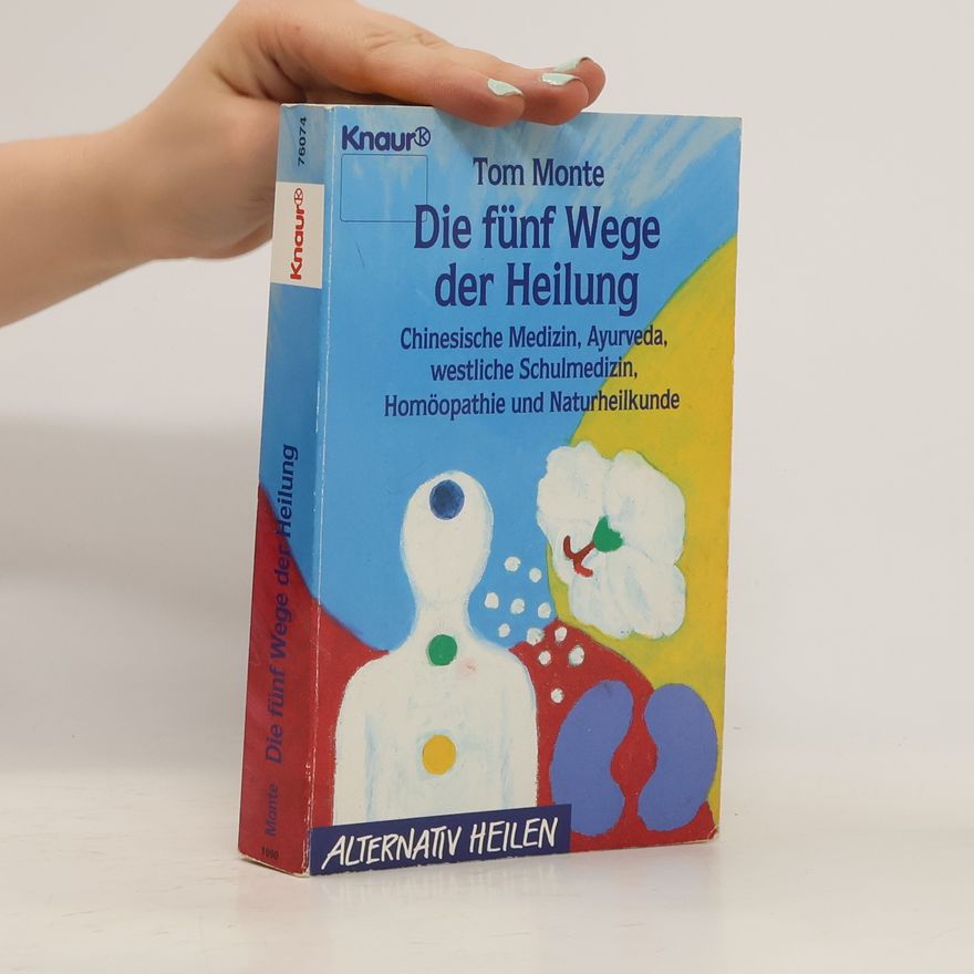 Tom Monte Die fünf Wege der Heilung