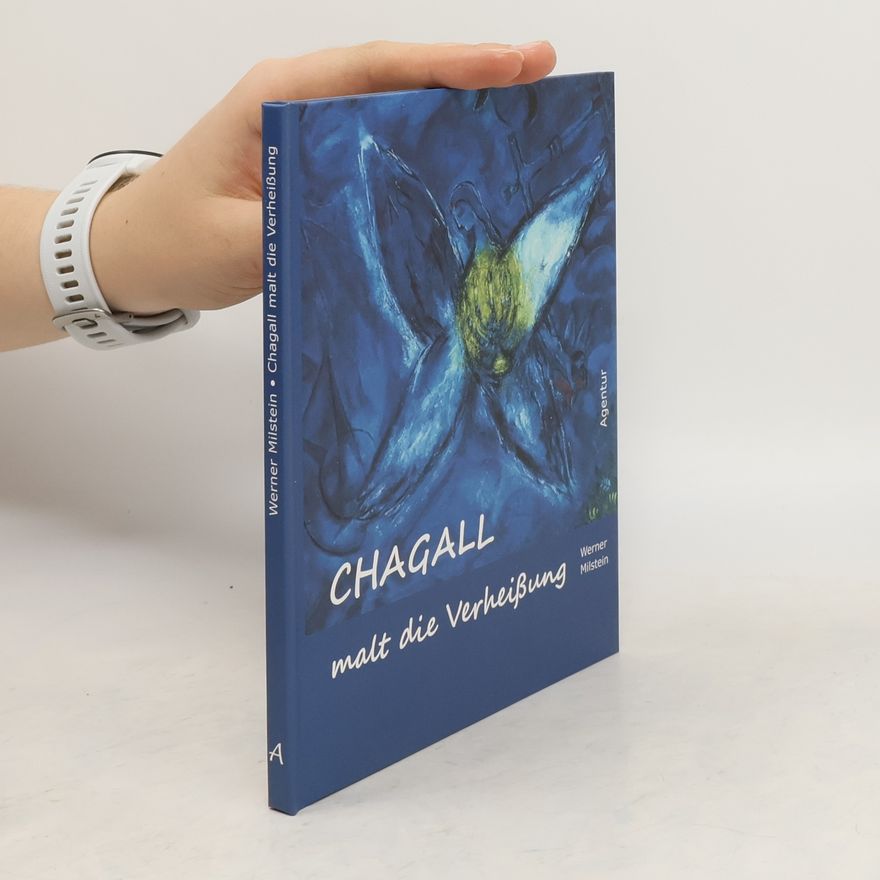 Werner Milstein Chagall malt die Verheißung