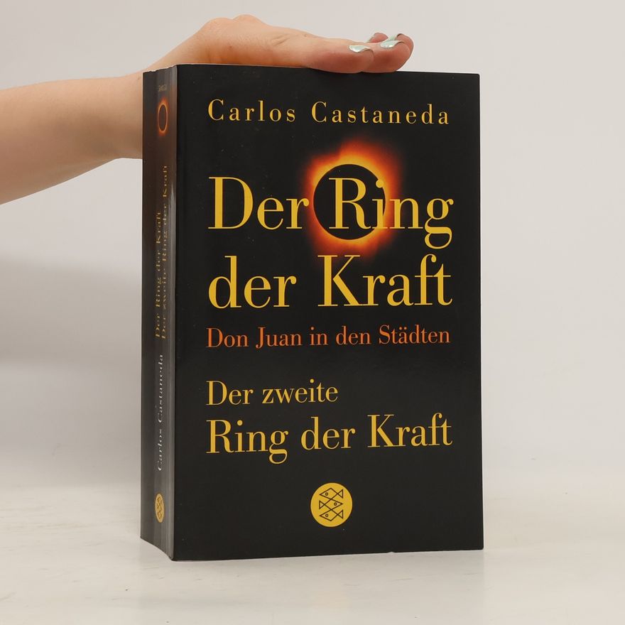 Carlos Castañeda Der Ring der Kraft