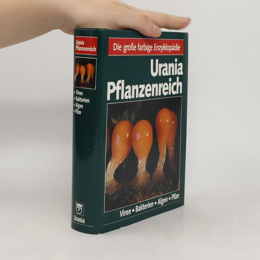 Jost Casper Urania Pflanzenreich: Viren, Bakterien, Algen, Pilze
