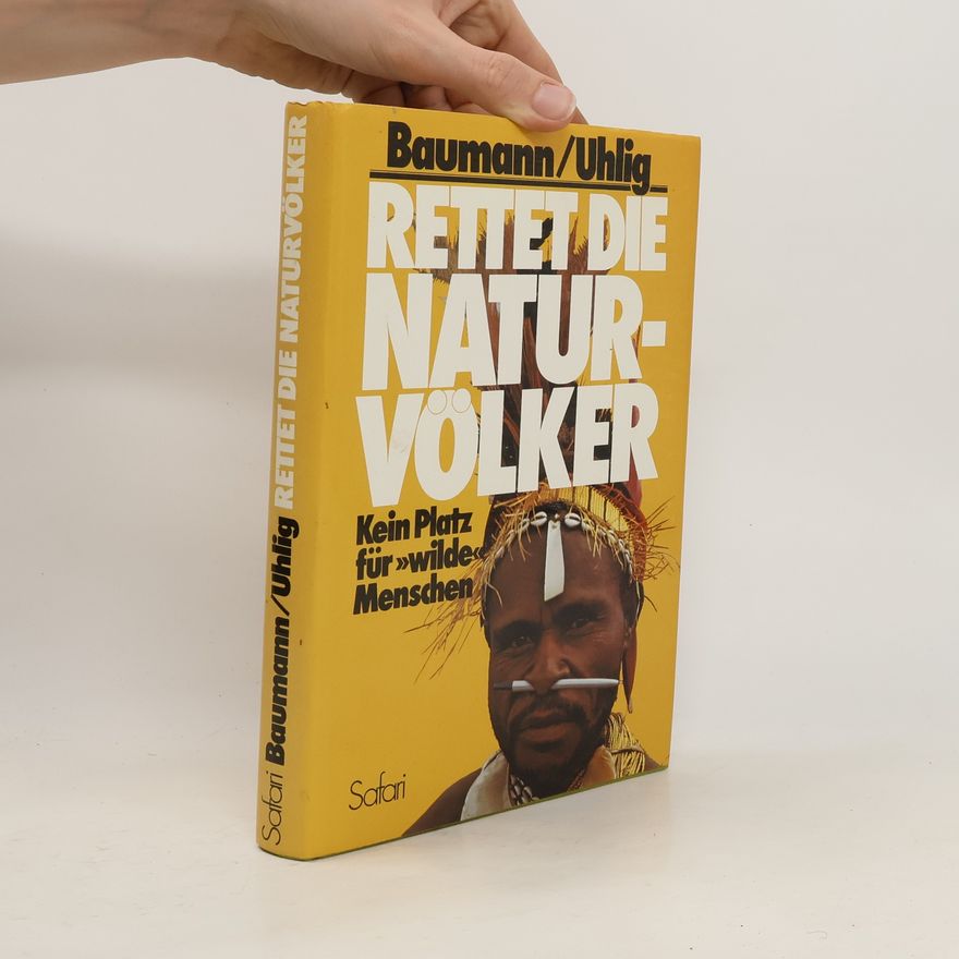 Peter Baumann Rettet die Naturvölker