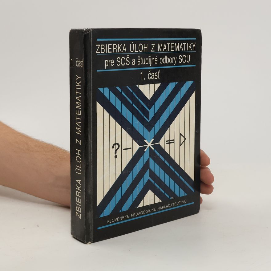 Kolektiv autorů Zbierka úloh z matematiky pre SOŠ a študijné odbory SOU. I. časť