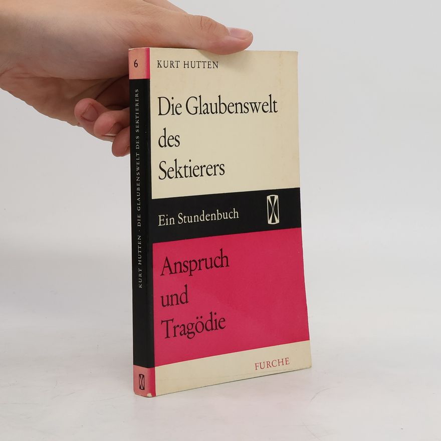 Kurt Hutten Die Glaubenswelt des Podtitul Sektierers