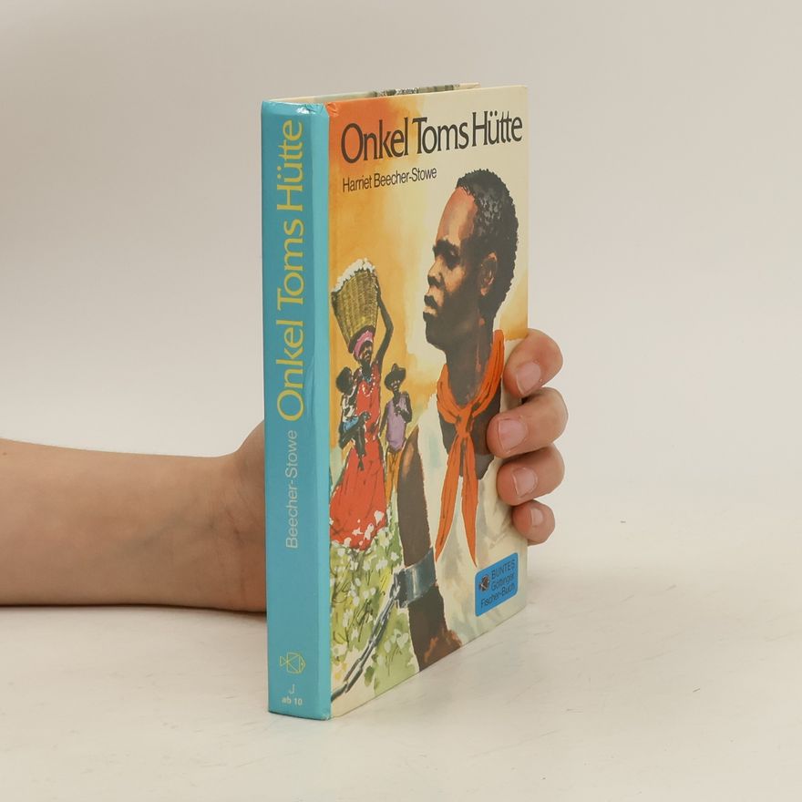 Harriet Beecher Stowe Onkel Toms Hütte
