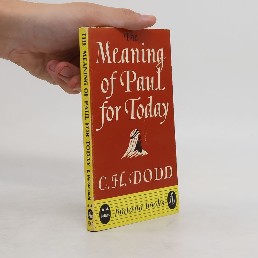 Dodd C. H. (Charles Harold) Meaning of Paul for Today