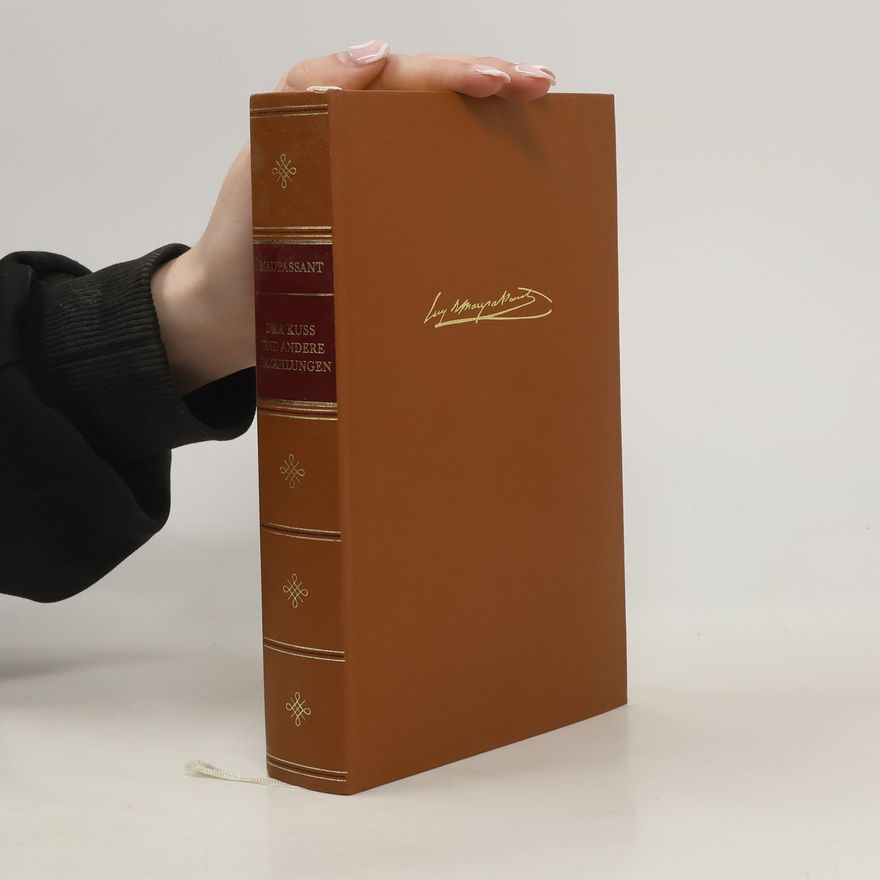 Guy de Maupassant Der Kuss und andere Erzählungen