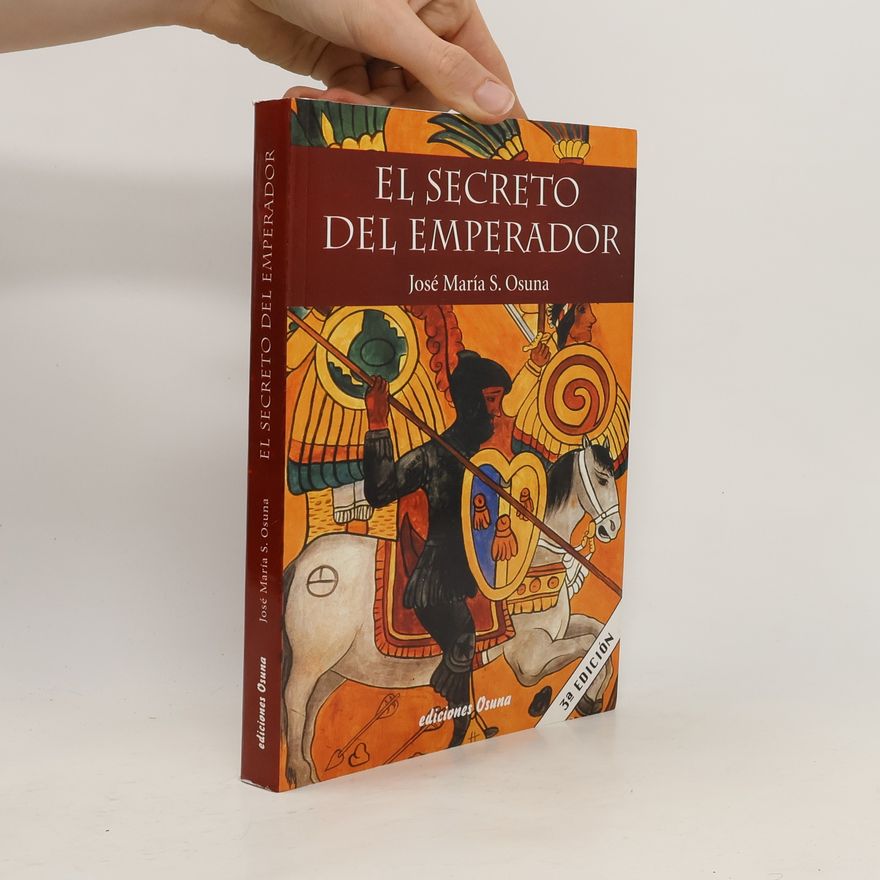 José María S. Osuna El secreto del emperador