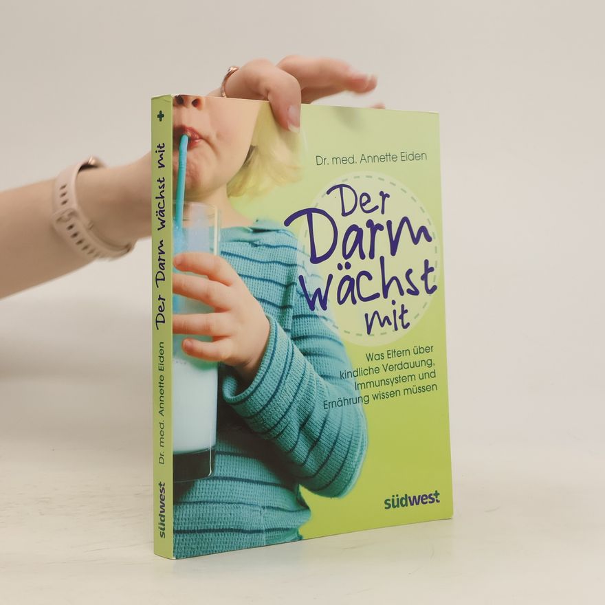 Annette Eiden-Schuh Der Darm wächst mit