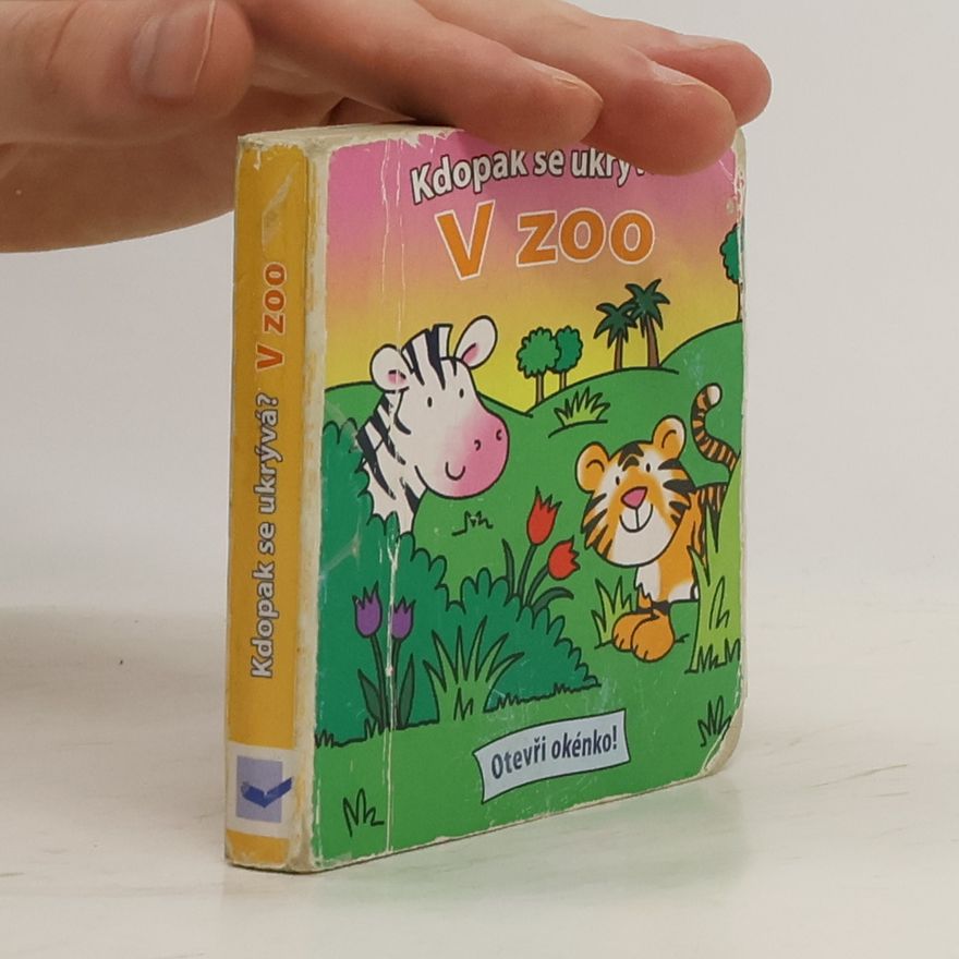 Kolektiv autorů Kdopak se ukrývá – V zoo